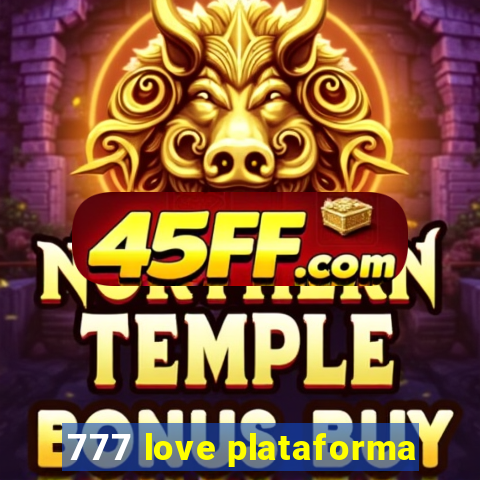 777 love plataforma